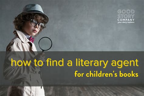 how to find a literary agent for children's books: A comprehensive guide