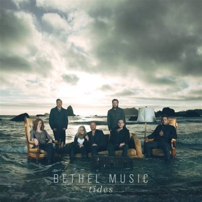 is bethel music bad: Can we dissect Bethel's influence on contemporary Christian music?