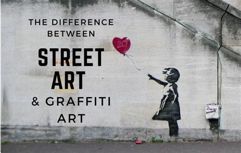 What is the Difference between Street Art and Graffiti: An Insightful Analysis